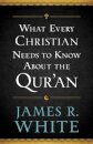 What Every Christian Needs to Know About the Qur`an