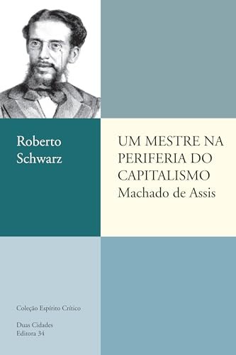 Um Mestre Na Periferia Do Capitalismo
