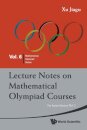 Lecture Notes On Mathematical Olympiad Courses: For Junior Section - Volume 2