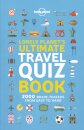 Lonely Planet's Ultimate Travel Quiz Book