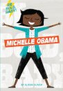 Be Bold, Baby: Michelle Obama
