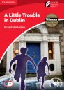 A Little Trouble in Dublin Level 1 Beginner/Elementary