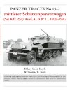 Panzer Tracts No.15-2: mittlerer Schutzenpanzerwagen (Sd.Kfz.251) Ausf.A, B & C. 1939-1942