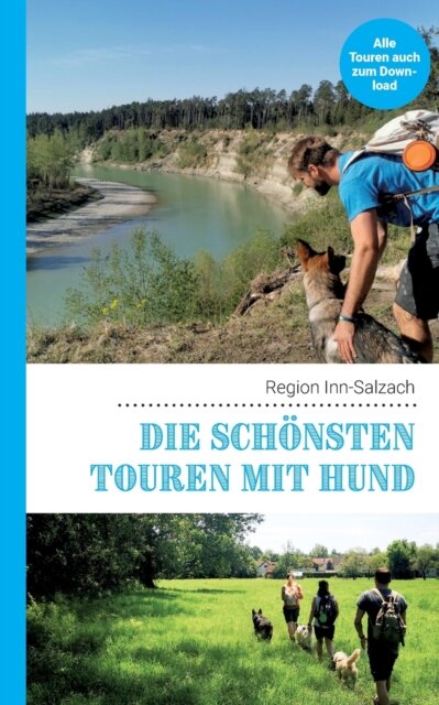 Die schonsten Touren mit Hund in der Region Inn-Salzach