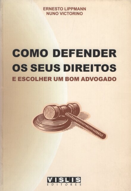 Como Defender os Seus Direitos e Escolher um Bom Advogado