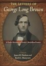 The Letters of George Long Brown