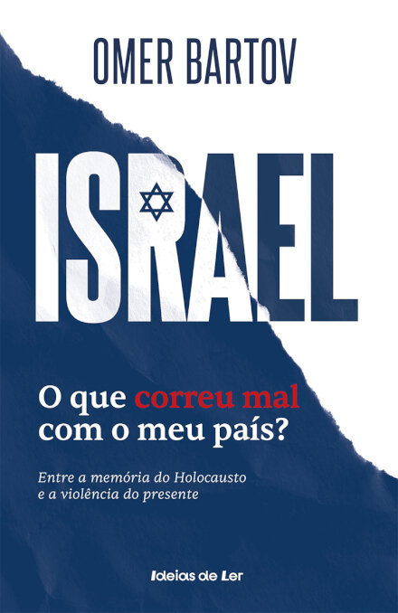 Israel: O Que Correu Mal Com O Meu País? Entre A Memória Do Holocausto E A Violência Do Presente