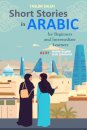 Short Stories in Arabic for Beginners and Intermediate Learners