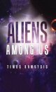 Aliens Among Us