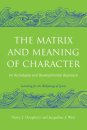 The Matrix and Meaning of Character