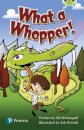 Bug Club Independent Fiction Year Two Lime Plus A What a Whopper!