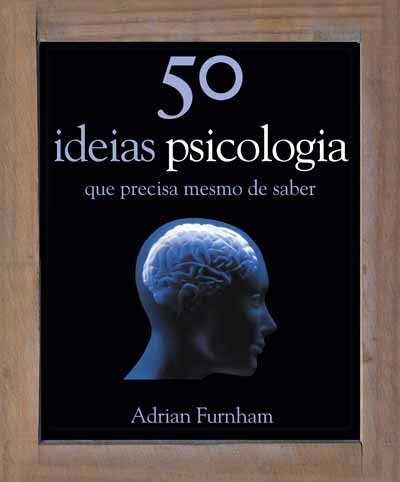 50 Ideias, Psicologia