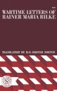 Wartime Letters of Rainer Maria Rilke