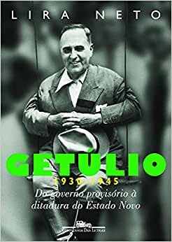 Getúlio 2 (1930-1945) Do Governo Provisório À Ditadura Do Estado Novo
