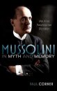 Mussolini in Myth and Memory
