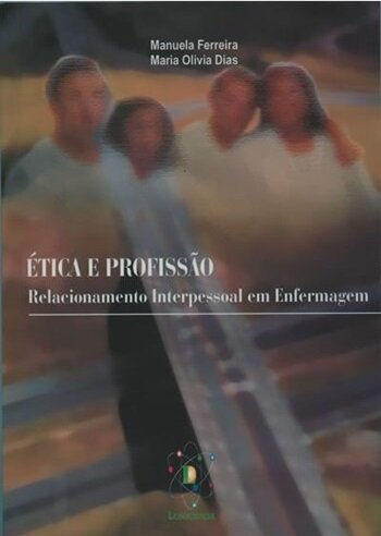 Ética e Profissão Relacionamento Interpessoal em Enfermagem