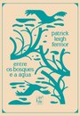 Entre os Bosques e a Água