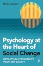 Psychology at the Heart of Social Change