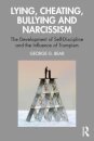 Lying, Cheating, Bullying and Narcissism
