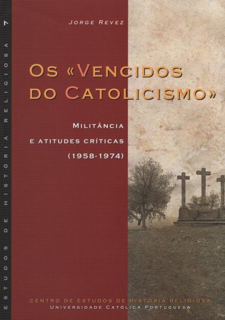 Os "Vencidos Do Catolicismo"