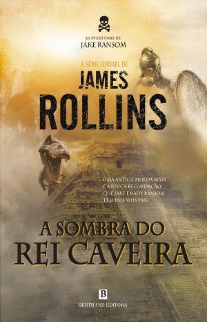 Jake Ransom E A Sombra Do Rei Caveira