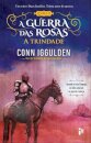A Guerra Das Rosas-A Trindade