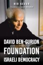 David Ben-Gurion and the Foundation of Israeli Democracy