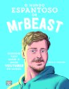 O Mundo Espantoso de MrBeast