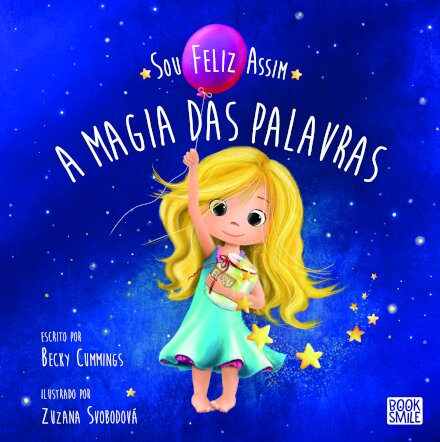 Sou Feliz Assim: A Magia das Palavras
