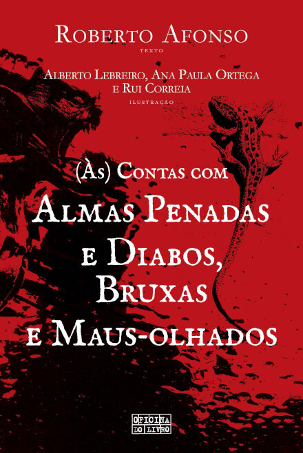 (Às) Contas com Almas Penadas e Diabos, Bruxas e Maus-Olhados