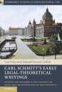 Carl Schmitt's Early Legal-Theoretical Writings