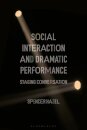 Social Interaction and Dramatic Performance