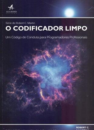 O Codificador Limpo: Código De Conduta Para Programadores