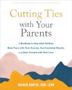 Cutting Ties with Your Parents