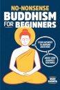 No-Nonsense Buddhism for Beginners