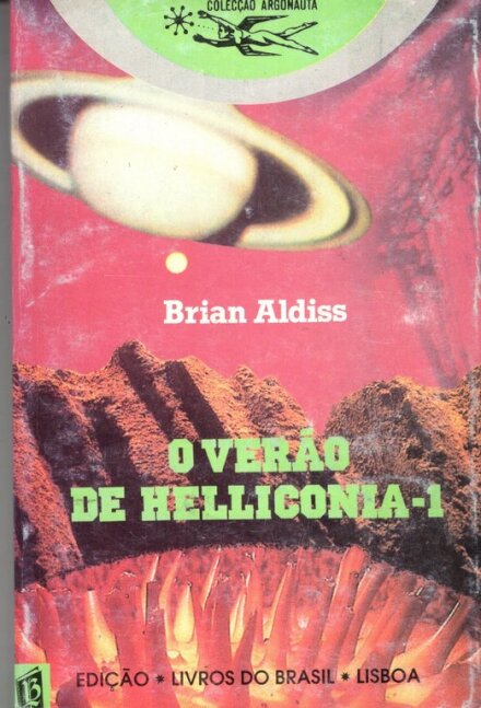 O Verao De Helliconia 1 - Coelcção Argonauta