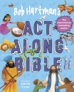 Bob Hartman's Act-Along Bible