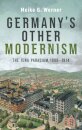 Germany's Other Modernism