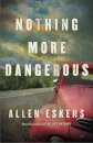 Nothing More Dangerous