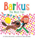 Barkus: The Most Fun