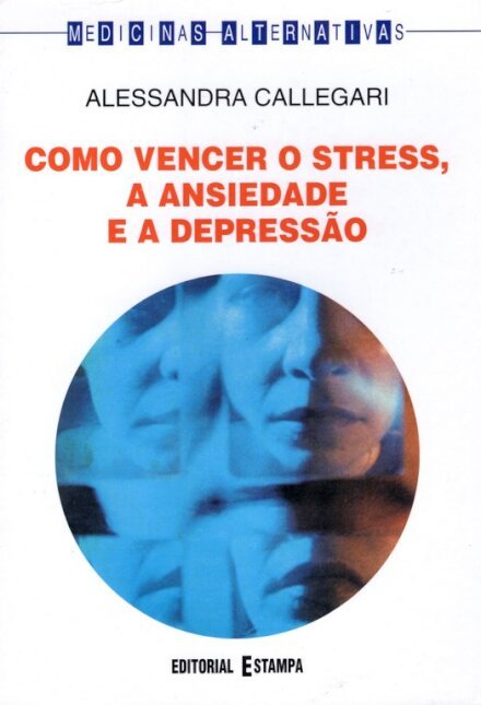 C/Vencer O Stress,A Ansied.E A Depr