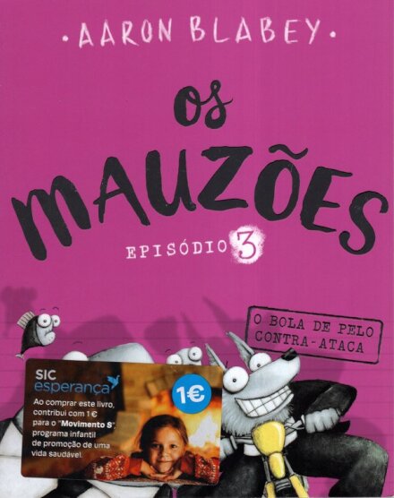 Os Mauzões - Episódio 3 - O bola de pelo contra-ataca