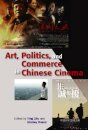 Art, Politics, and Commerce in Chinese Cinema