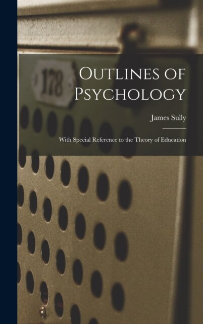 Outlines of Psychology
