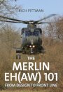 The Merlin EH(AW) 101 : From Design to Front Line