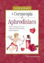 A Cornucopia of Aphrodisiacs