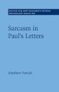 Sarcasm in Paul’s Letters