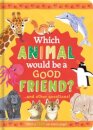 Which Animal Would Be a Good Friend?