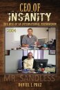 CEO of Insanity