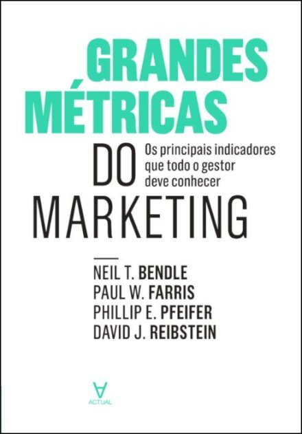 Grandes Métricas do Marketing - Os principais indicadores que todo o gestor deve conhecer